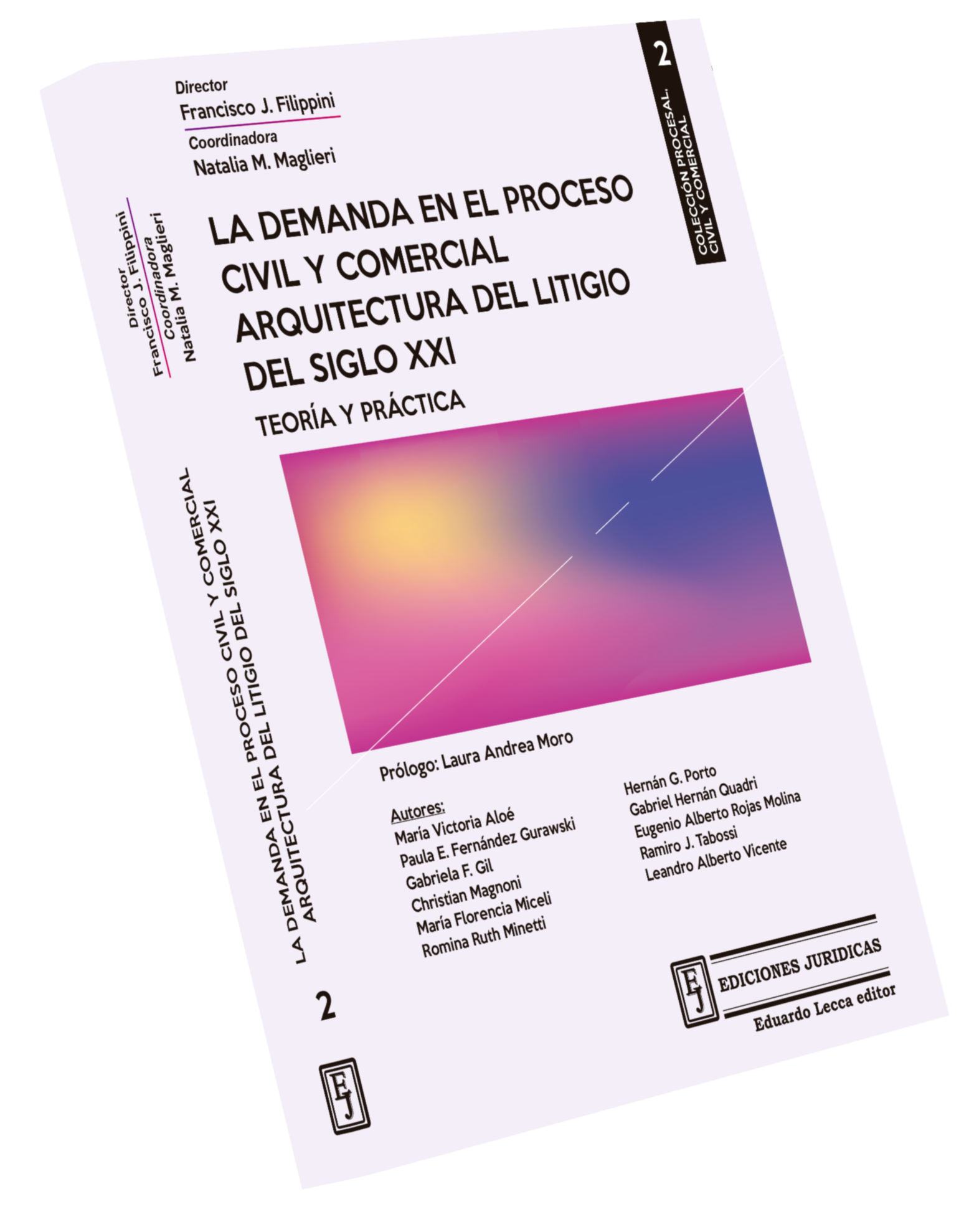 La Demanda en el Proceso Civil y Comercial - Arquitectura del Litigio del Siglo XXI